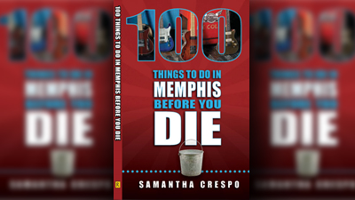 100 Things to do in Memphis before you die