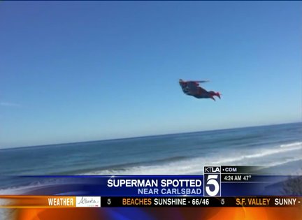 &4;Superman&4; Spotted Flying Above SoCal