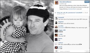 Robin Williams' last post on Instagram was dated July 31, 2014.