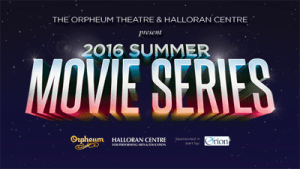 2016 Orpheum Summer Movie Series