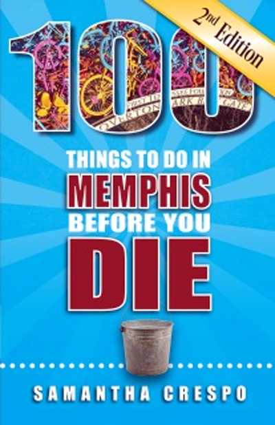 100-things-to-do-in-memphis-before-you-die-2nd-edition