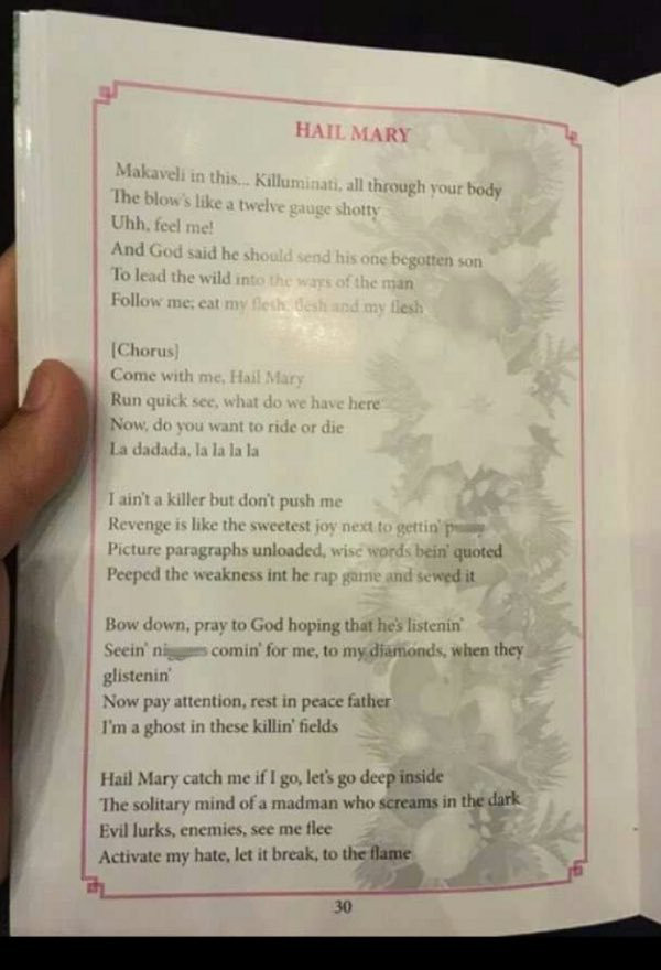What they expected was the words to the Hail Mary, a common Christian prayer. What they got instead was the profanity-laced lyrics to rap legend Tupac Shakur's Hail Mary.