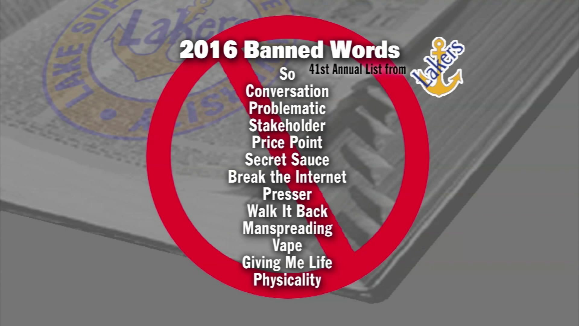 Lake Superior State University has come out with its annual list of banished words.